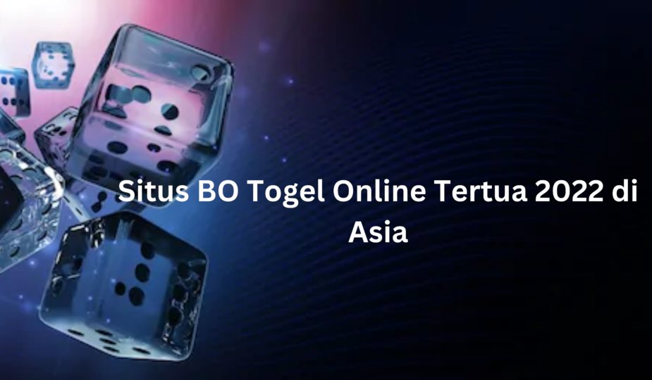 Situs BO Togel Online Tertua 2022 di Asia